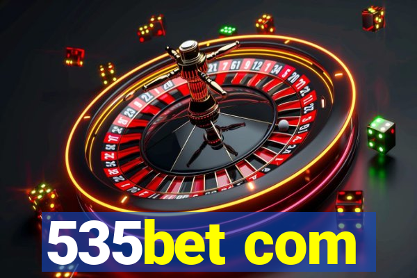 535bet com